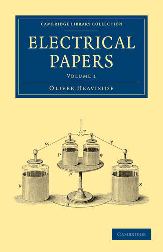 Electrical Papers  by Oliver Heaviside at Abbey's Bookshop, 