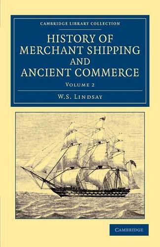 History of Merchant Shipping and Ancient Commerce  by W. S. Lindsay at Abbey's Bookshop, 