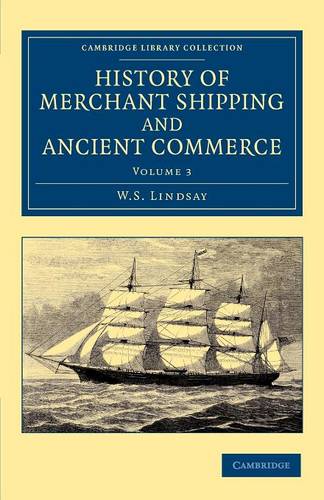 History of Merchant Shipping and Ancient Commerce  by W. S. Lindsay at Abbey's Bookshop, 