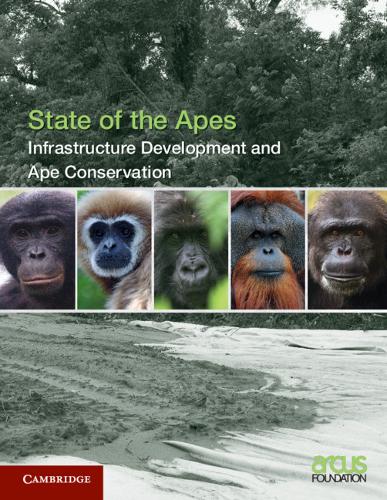 Infrastructure Development and Ape Conservation: Volume 3  by Arcus Foundation at Abbey's Bookshop, 