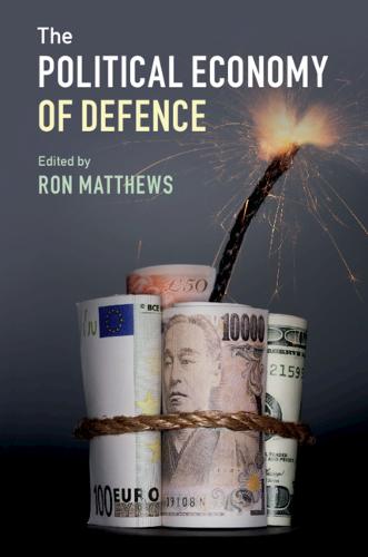 The Political Economy of Defence  by Ron Matthews (Cranfield University, UK) at Abbey's Bookshop, 