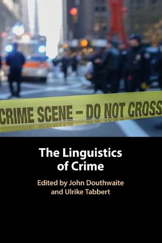 The Linguistics of Crime  by John Douthwaite (Università degli Studi di Genova) at Abbey's Bookshop, 
