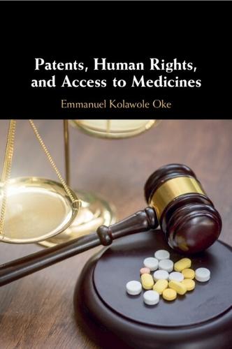 Patents, Human Rights, and Access to Medicines  by Emmanuel Kolawole Oke at Abbey's Bookshop, 
