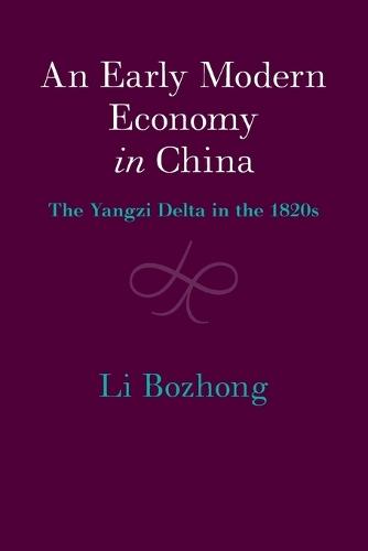 An Early Modern Economy in China: The Yangzi Delta in the 1820s