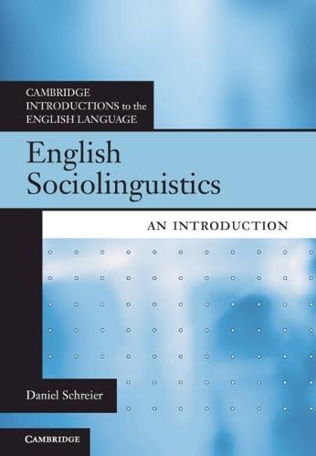 English Sociolinguistics: An Introduction  by Daniel Schreier (University of Zurich) at Abbey's Bookshop, 