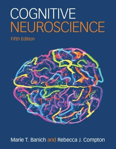 Cognitive Neuroscience  by Marie T. Banich (University of Colorado Boulder) at Abbey's Bookshop, 