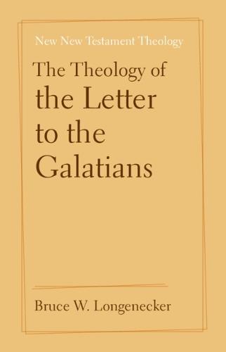 The Theology of the Letter to the Galatians  by Bruce Longenecker (Baylor University, Texas) at Abbey's Bookshop, 