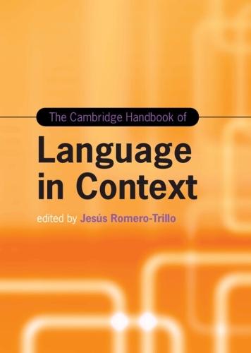 The Cambridge Handbook of Language in Context  by Jesús Romero-Trillo (Universidad Autónoma de Madrid) at Abbey's Bookshop, 