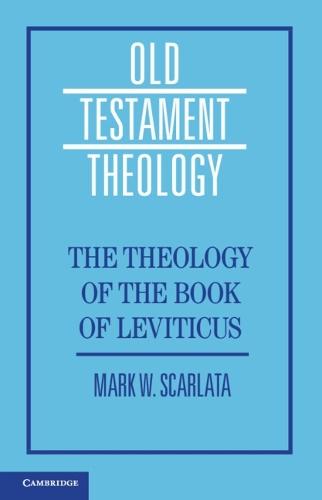 The Theology of the Book of Leviticus  by Mark W. Scarlata (St. Mellitus College, London) at Abbey's Bookshop, 