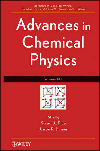 Advances in Chemical Physics, Volume 147  by Stuart A. Rice (University of Chicago) at Abbey's Bookshop, 