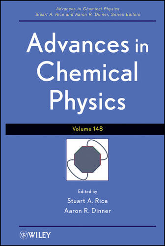 Advances in Chemical Physics, Volume 148  by Stuart A. Rice (University of Chicago) at Abbey's Bookshop, 