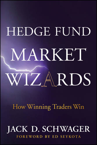 Hedge Fund Market Wizards: How Winning Traders Win