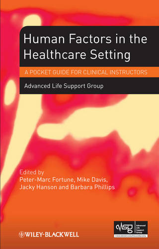 Human Factors in the Health Care Setting: A Pocket Guide for Clinical Instructors  by Advanced Life Support Group (ALSG) at Abbey's Bookshop, 