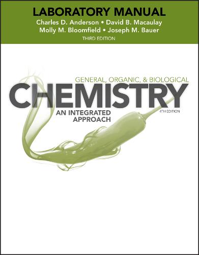 Laboratory Experiments to Accompany General, Organic and Biological Chemistry: An Integrated Approach  by Charles Anderson (Pacific Lutheran University) at Abbey's Bookshop, 