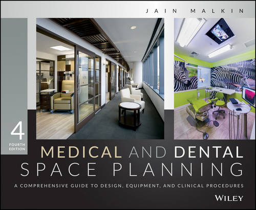 Medical and Dental Space Planning: A Comprehensive Guide to Design, Equipment, and Clinical Procedures