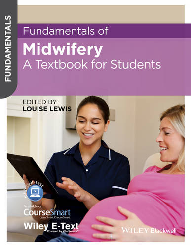 Fundamentals of Midwifery: A Textbook for Students  by Louise Lewis (Faculty of Health & Social Care, University of Hull) at Abbey's Bookshop, 