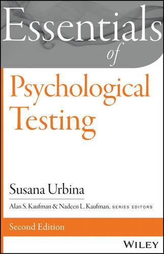 Essentials of Psychological Testing  by Susana Urbina (University of North Florida, Jacksonville, FL) at Abbey's Bookshop, 