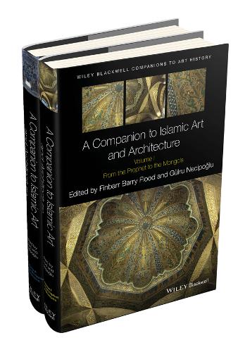 A Companion to Islamic Art and Architecture, 2 Volume Set  by Finbarr Barry Flood (New York University) at Abbey's Bookshop, 