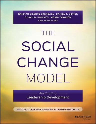 The Social Change Model: Facilitating Leadership Development  by Kristan C. Skendall (University of Maryland. College Park, MD) at Abbey's Bookshop, 