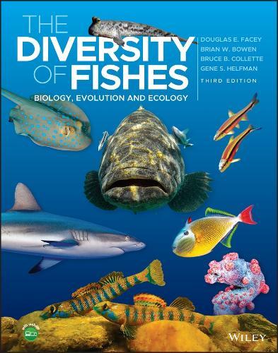 The Diversity of Fishes: Biology, Evolution and Ecology  by Douglas E. Facey (Saint Michaels College) at Abbey's Bookshop, 