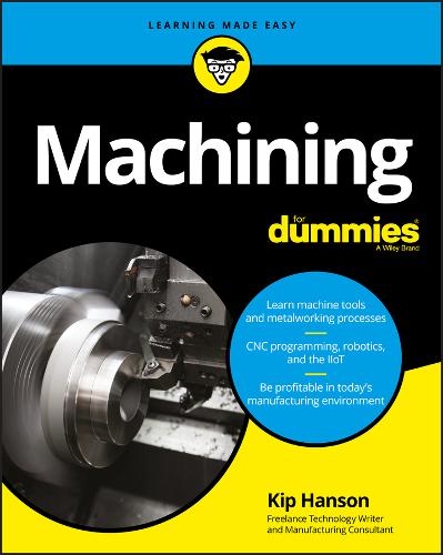 Machining For Dummies  by Kip Hanson at Abbey's Bookshop, 