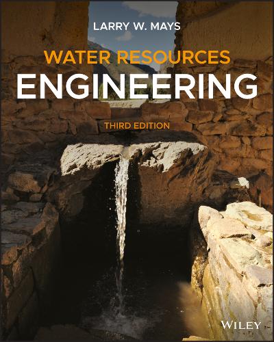 Water Resources Engineering  by Larry W. Mays (Arizona State University, Tempe) at Abbey's Bookshop, 