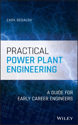 Practical Power Plant Engineering: A Guide for Early Career Engineers  by Zark Bedalov at Abbey's Bookshop, 