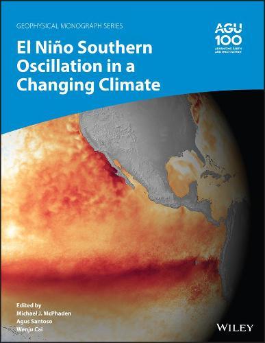 El Niño Southern Oscillation in a Changing Climate  by Michael J. McPhaden (NOAA Pacific Marine Environmental Laboratory, USA) at Abbey's Bookshop, 