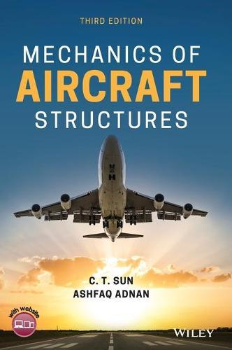 Mechanics of Aircraft Structures  by C. T. Sun (Purdue University) at Abbey's Bookshop, 