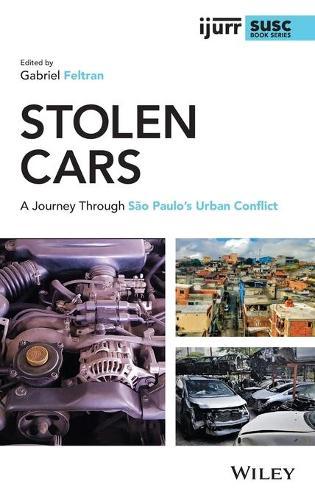 Stolen Cars: A Journey Through São Paulo's Urban Conflict  by Gabriel Feltran at Abbey's Bookshop, 