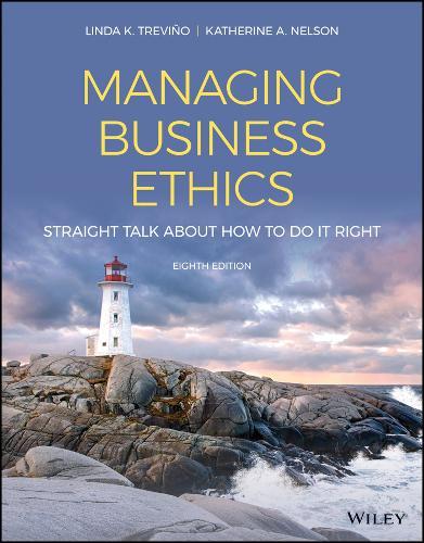 Managing Business Ethics: Straight Talk about How to Do It Right  by Linda K. Trevino (Smeal College of Business Administration, Pennsylvania State University) at Abbey's Bookshop, 