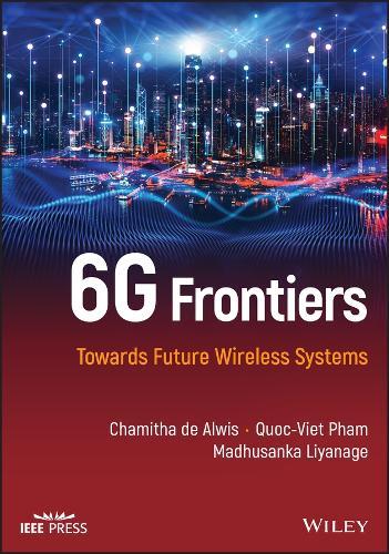 6G Frontiers: Towards Future Wireless Systems