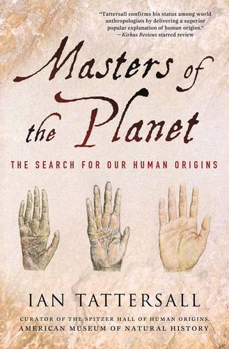 Masters of the Planet: The Search for Our Human Origins  by Ian Tattersall at Abbey's Bookshop, 