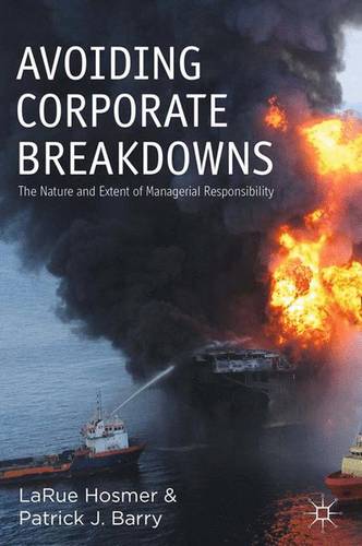 Avoiding Corporate Breakdowns: The Nature and Extent of Managerial Responsibility  by L. Hosmer at Abbey's Bookshop, 