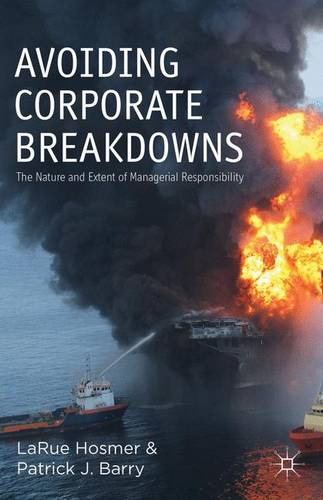 Avoiding Corporate Breakdowns: The Nature and Extent of Managerial Responsibility  by L. Hosmer at Abbey's Bookshop, 