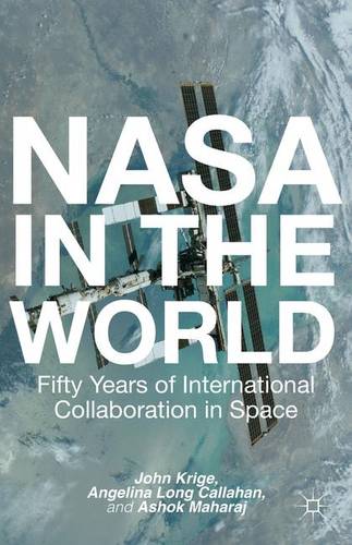 NASA in the World: Fifty Years of International Collaboration in Space  by John Krige at Abbey's Bookshop, 
