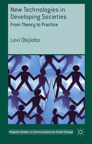 New Technologies in Developing Societies: From Theory to Practice  by L. Obijiofor at Abbey's Bookshop, 