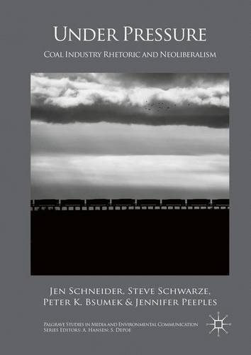 Under Pressure: Coal Industry Rhetoric and Neoliberalism  by Jen Schneider at Abbey's Bookshop, 