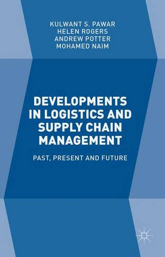 Developments in Logistics and Supply Chain Management: Past, Present and Future  by Kulwant S. Pawar at Abbey's Bookshop, 