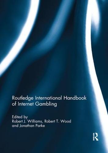 Routledge International Handbook of Internet Gambling  by Robert Williams (University of Lethbridge, Canada) at Abbey's Bookshop, 