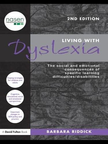 Living With Dyslexia: The social and emotional consequences of specific learning difficulties/disabilities  by Barbara Riddick (University of Durham, UK) at Abbey's Bookshop, 