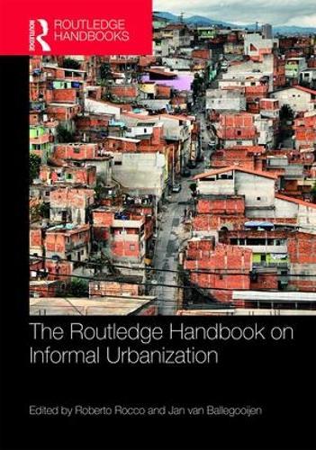 The Routledge Handbook on Informal Urbanization  by Roberto Rocco at Abbey's Bookshop, 