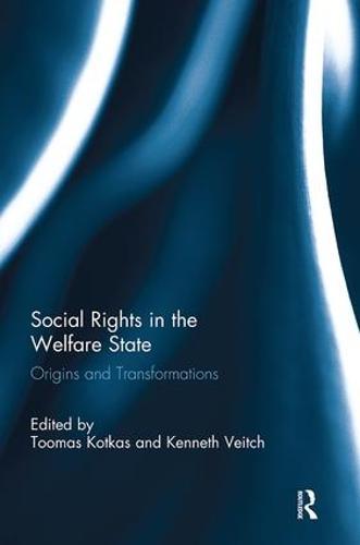 Social Rights in the Welfare State: Origins and Transformations  by Toomas Kotkas at Abbey's Bookshop, 