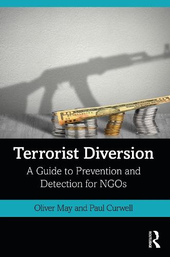 Terrorist Diversion: A Guide to Prevention and Detection for NGOs  by Oliver May (Deloitte, Australia) at Abbey's Bookshop, 