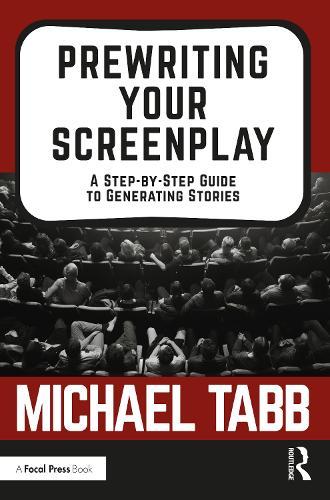 Prewriting Your Screenplay: A Step-by-Step Guide to Generating Stories  by Michael Tabb at Abbey's Bookshop, 