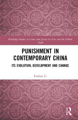 Punishment in Contemporary China: Its Evolution, Development and Change  by Enshen Li (University of Queensland, Australia) at Abbey's Bookshop, 