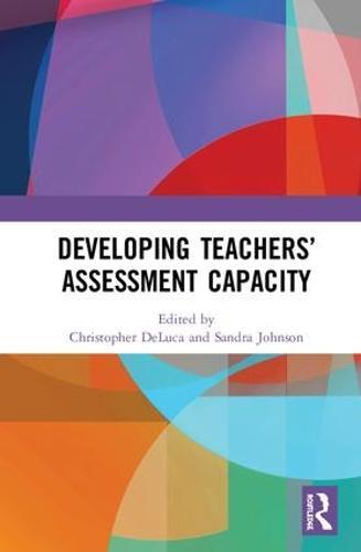 Developing Teachers’ Assessment Capacity  by Christopher DeLuca at Abbey's Bookshop, 