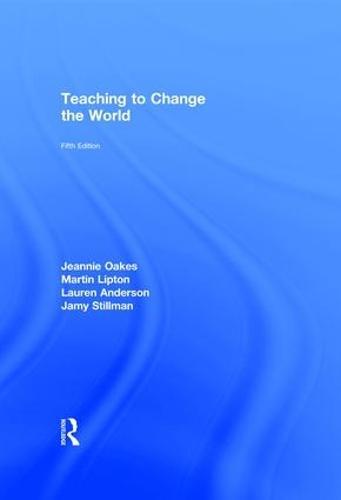 Teaching to Change the World  by Jeannie Oakes (University of California, Los Angeles, USA) at Abbey's Bookshop, 