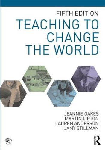 Teaching to Change the World  by Jeannie Oakes (University of California, Los Angeles, USA) at Abbey's Bookshop, 