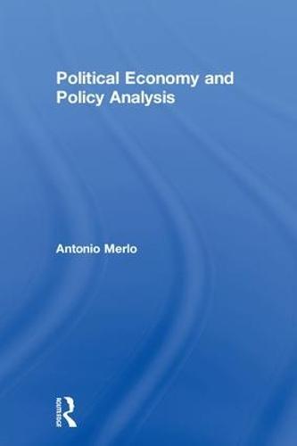 Political Economy and Policy Analysis  by Antonio Merlo (Rice University School of Social Sciences, USA) at Abbey's Bookshop, 